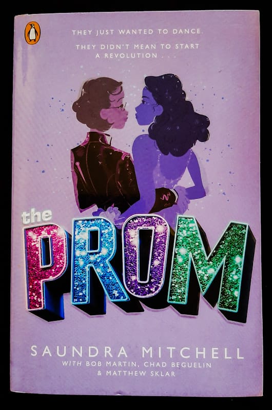 The Prom: A Novel Based On The Hit Broadway Musical (Saundra Mitchell)