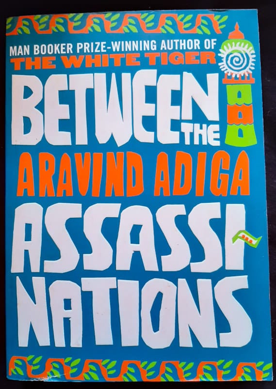 Between The Assassinations (Aravind Adiga)
