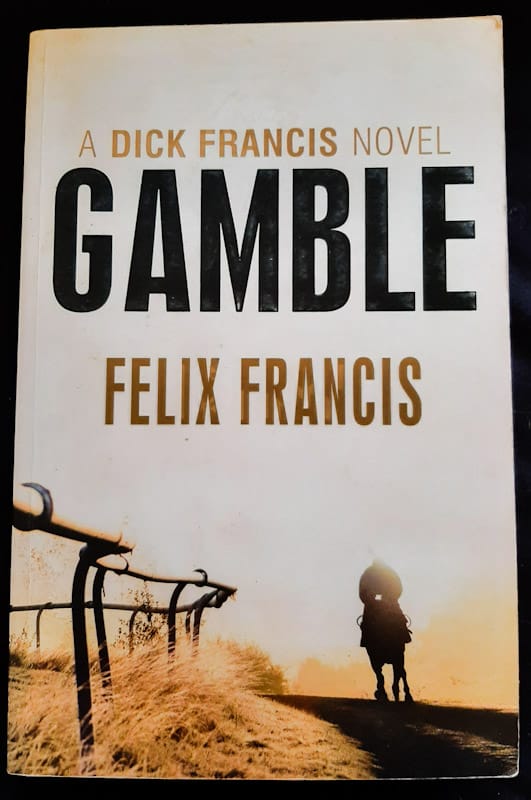 Dick Francis'S Gamble (Felix Francis)