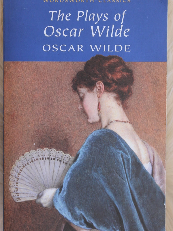 The Plays Of Oscar Wilde