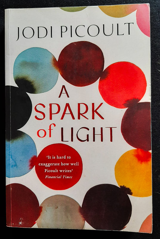 Front Cover Of A Spark Of Light (Jodi Picoult
)