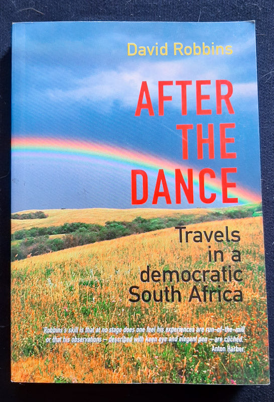 Front Cover Of After The Dance: Travels In A Democratic South Africa (David Robbins
)