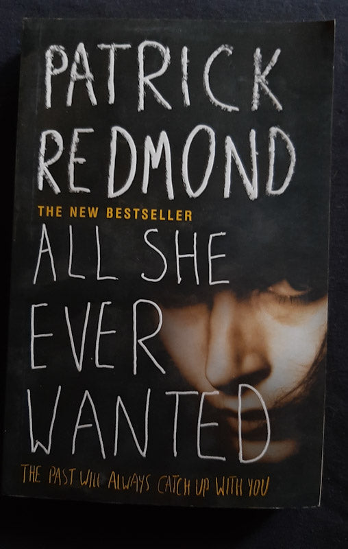 Front Cover Of All She Ever Wanted (Patrick Redmond
)