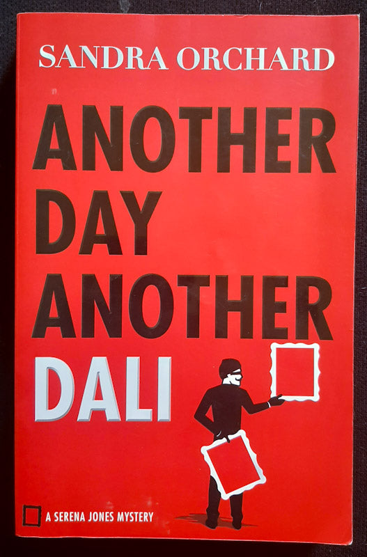 Front Cover Of Another Day, Another Dali (Serena Jones Mystery #2) (Sandra Orchard
)