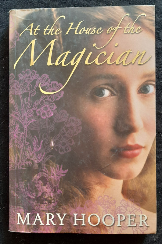 Front Cover Of At The House Of The Magician (At The House Of The Magician #1) (Mary Hooper
)