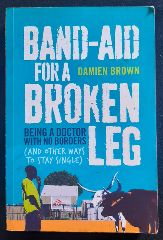 Front Cover Of Band-Aid For A Broken Leg (Damien Brown
)