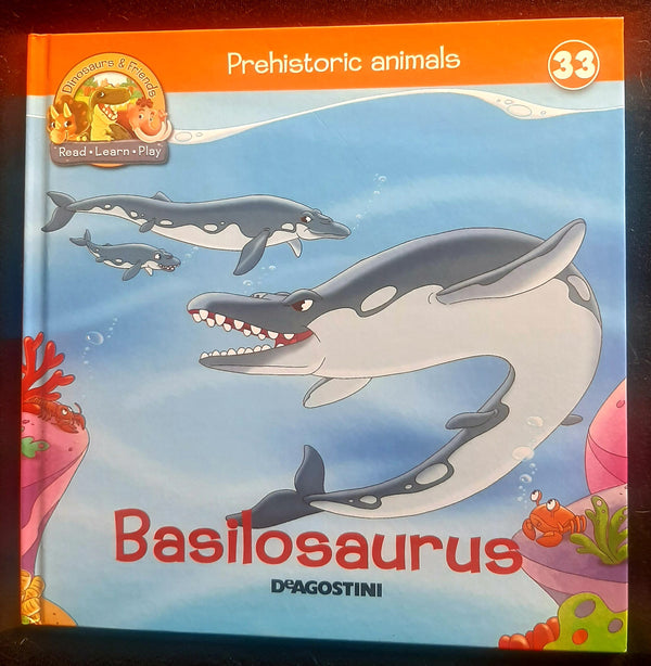 Front Cover Of Prehistoric Animals: Basilosaurus (Deagostini
)