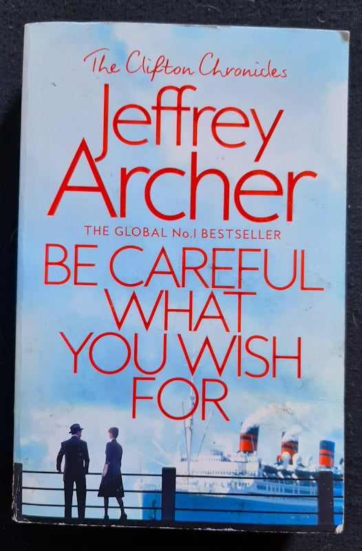 Front Cover Of Be Careful What You Wish For (The Clifton Chronicles #4) (Jeffrey Archer
)