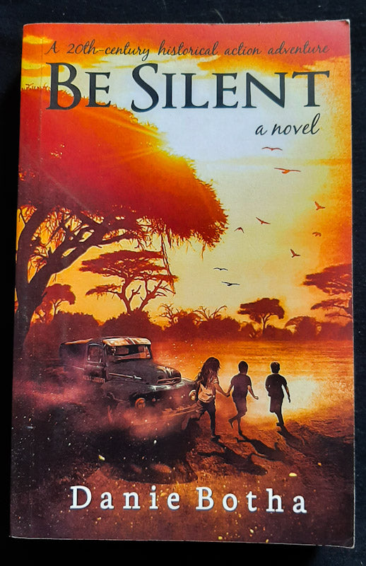 Front Cover Of Be Silent (Danie Botha
)