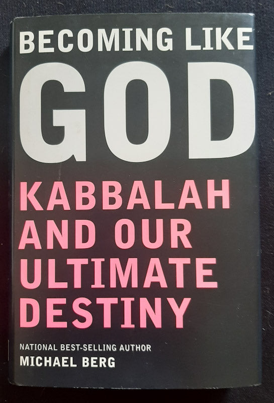 Front Cover Of Becoming Like God: Kabbalah And Our Ultimate Destiny (Michael Berg
)