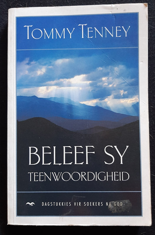 Front Cover Of Beleef Sy Teenwoordigheid: ‘N Dagboek Vir Soekers Na God (Tommy Tenney
)