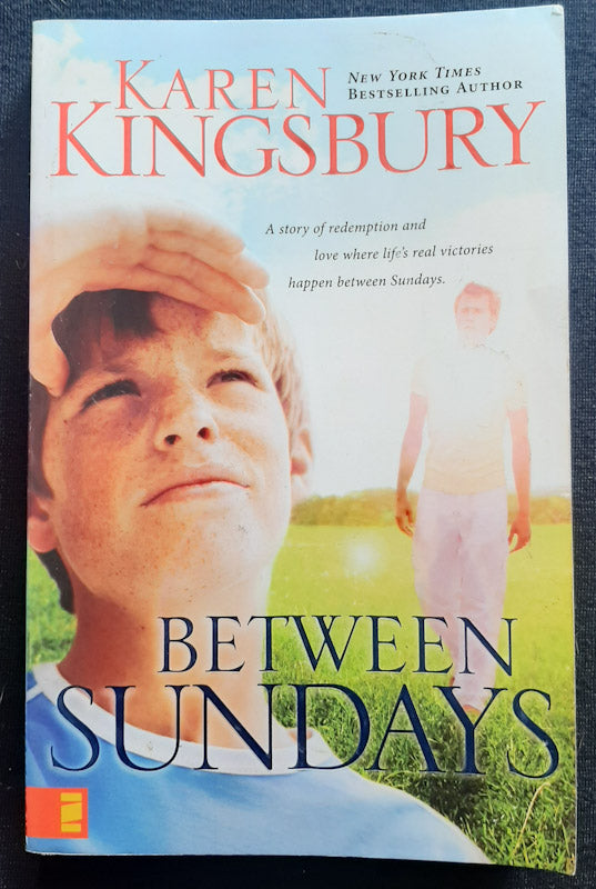 Front Cover Of Between Sundays (Karen Kingsbury
)