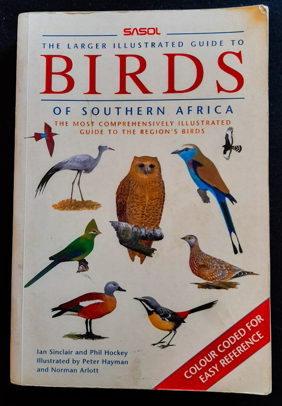 Front Cover Of Sasol--The Larger Illustrated Guide To Birds Of Southern Africa (Ian Sinclair
)