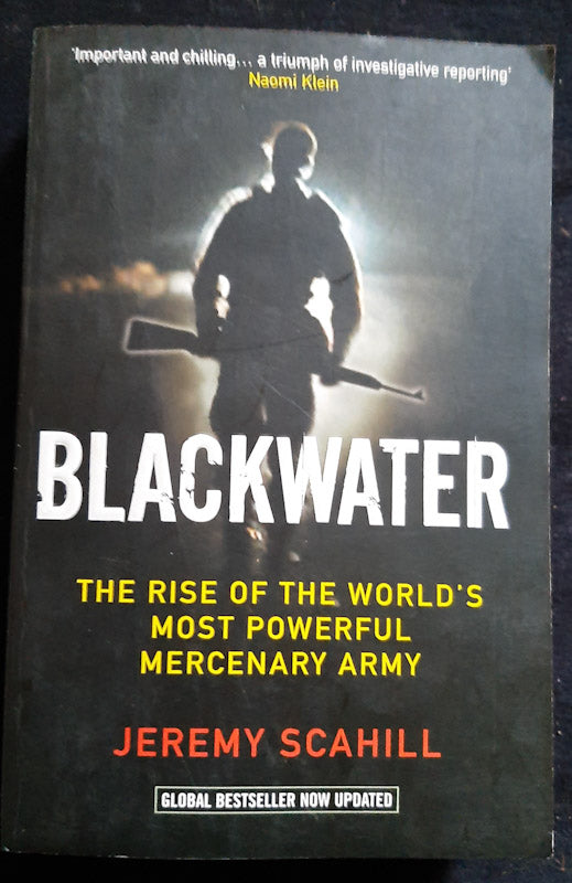 Front Cover Of Blackwater: The Rise Of The World'S Most Powerful Mercenary Army (Jeremy Scahill
)