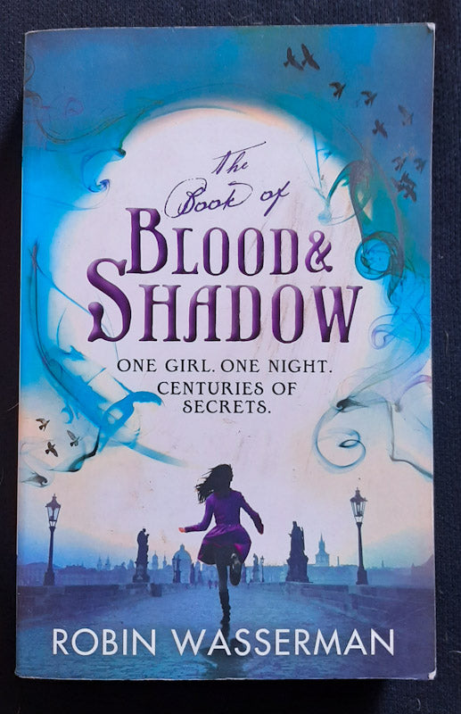 Front Cover Of The Book Of Blood And Shadow (Robin Wasserman
)