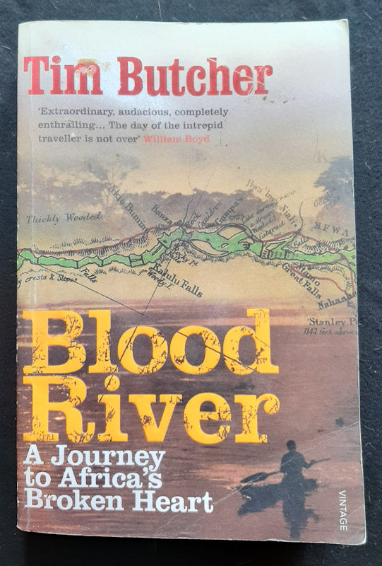 Front Cover Of Blood River: A Journey To Africa'S Broken Heart (Tim Butcher
)