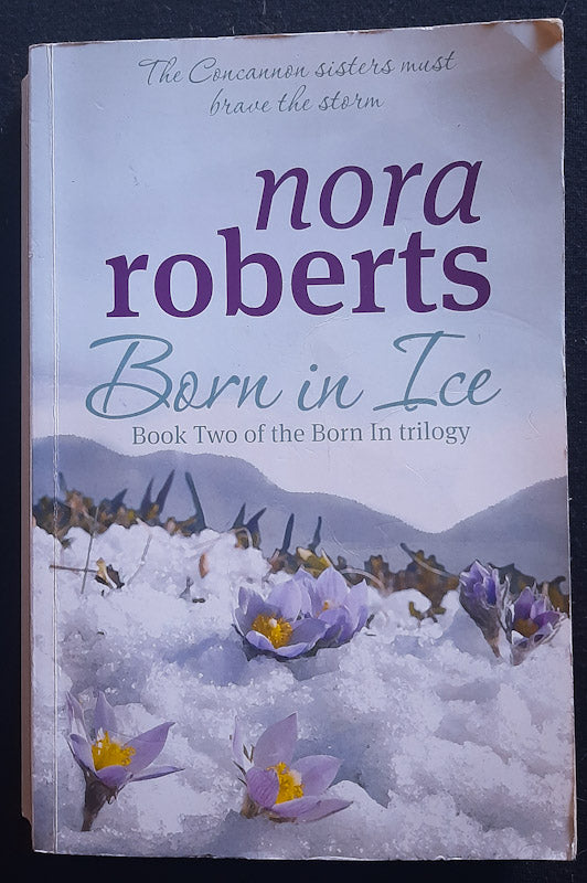 Front Cover Of Born In Ice (Irish Born Trilogy #2) (Nora Roberts
)