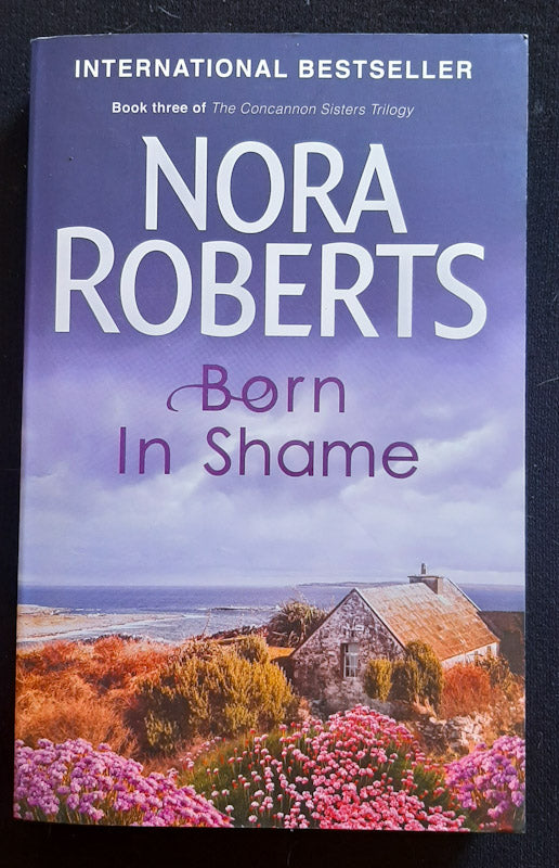 Front Cover Of Born In Shame (Irish Born Trilogy #3) (Nora Roberts
)