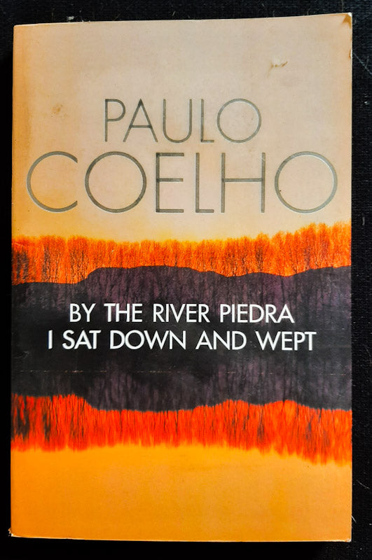 Front Cover Of By The River Piedra I Sat Down And Wept (Paulo Coelho
)