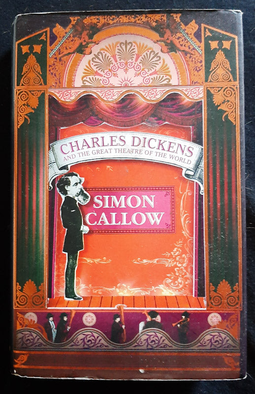Front Cover Of Charles Dickens And The Great Theatre Of The World (Simon Callow
)