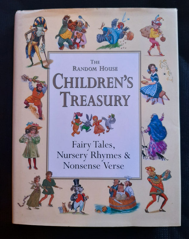 Front Cover Of The Random House Children'S Treasury: Fairy Tales, Nursery Rhymes & Nonsense Verse (Alice Mills
)