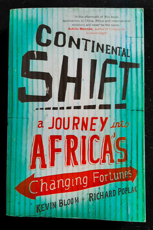 Front Cover Of Continental Shift: A Journey In Africa'S Changing Fortunes (Kevin Bloom)