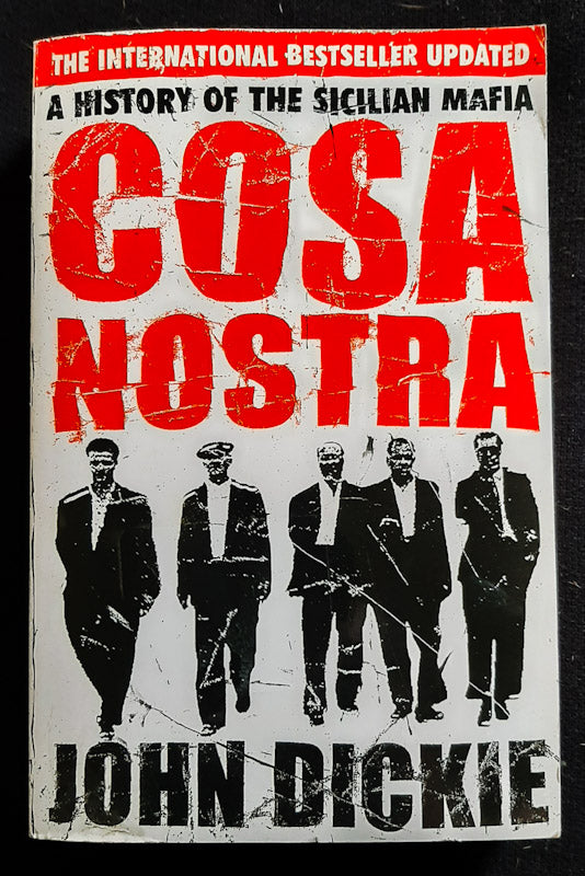 Front Cover Of Cosa Nostra: A History Of The Sicilian Mafia (John Dickie)