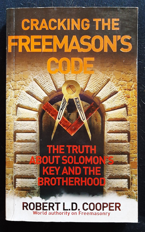 Front Cover Of Cracking The Freemasons Code: The Truth About Solomon'S Key And The Brotherhood (Robert Ld Cooper
)