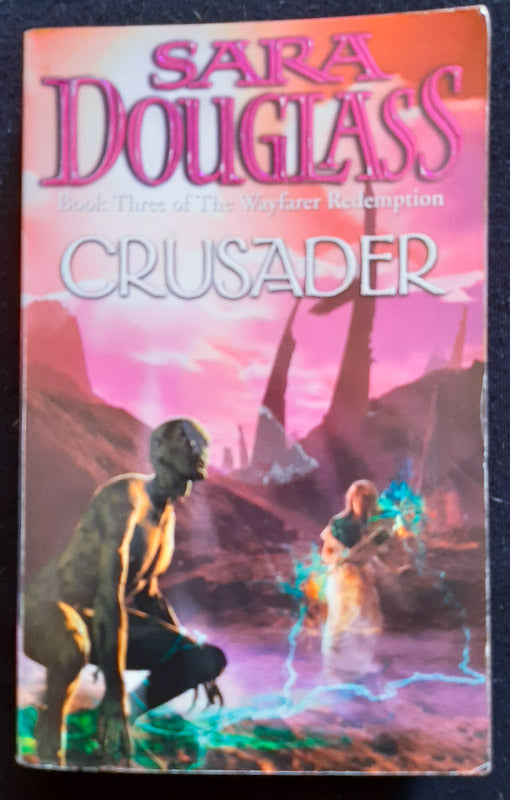 Front Cover Of Crusader (The Wayfarer Redemption #6) (Sara Douglas
)