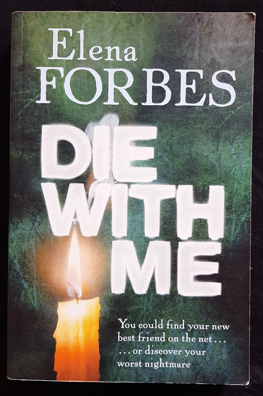 Front Cover Of Die With Me (Mark Tartaglia #1) (Elena Forbes
)