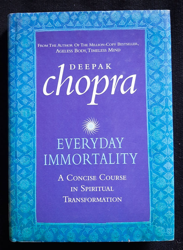 Front Cover Of Everyday Immortality : A Concise Course In Spiritual Transformation (Deepak Chopra
)