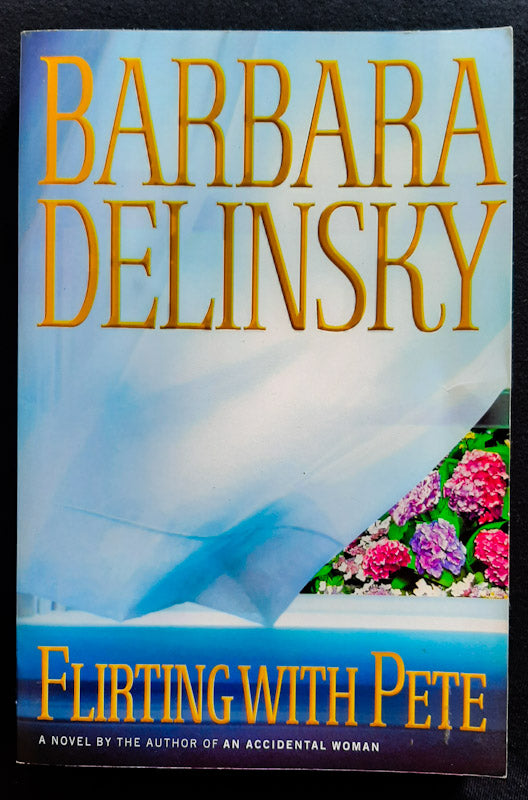 Front Cover Of Flirting With Pete (Barbara Delinsky,
)
