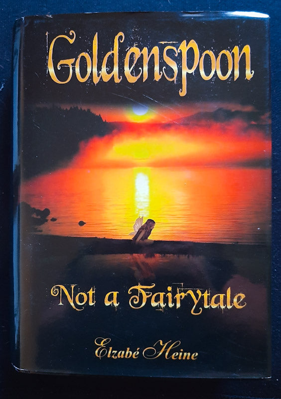 Front Cover Of Goldenspoon:  This Is Not A Fairytale (Elzabe Heine
)