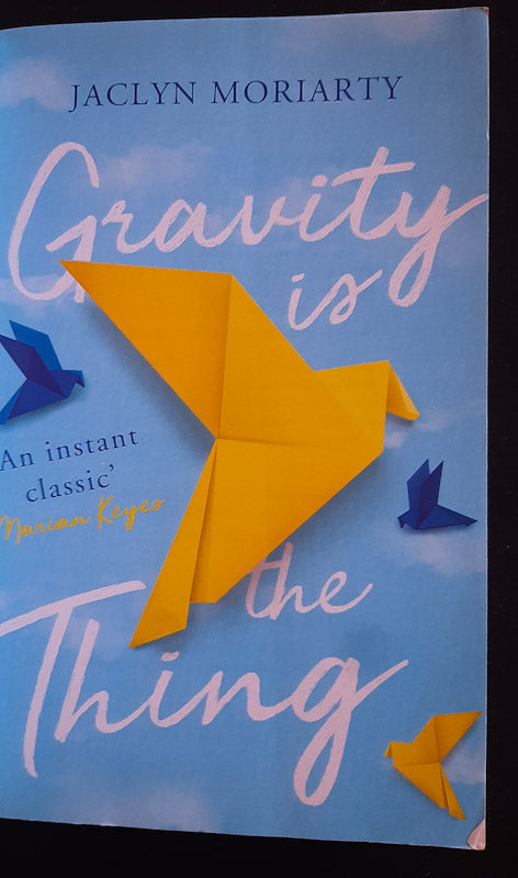 Front Cover Of Gravity Is The Thing (Jaclyn Moriarty
))