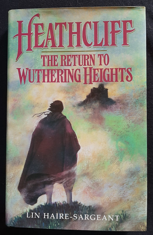 Front Cover Of Heathcliff: The Return To Wuthering Heights (Lin Haire-Sargeant
)