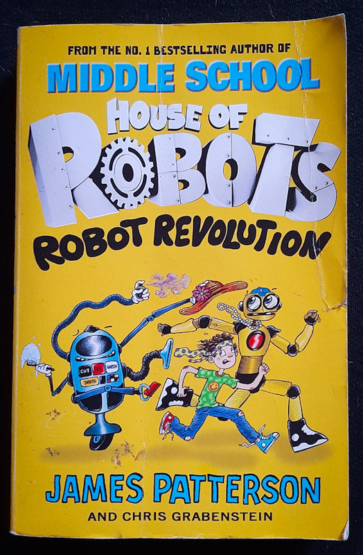 Front Cover Of Robot Revolution! (House Of Robots #3) (James Patterson
)