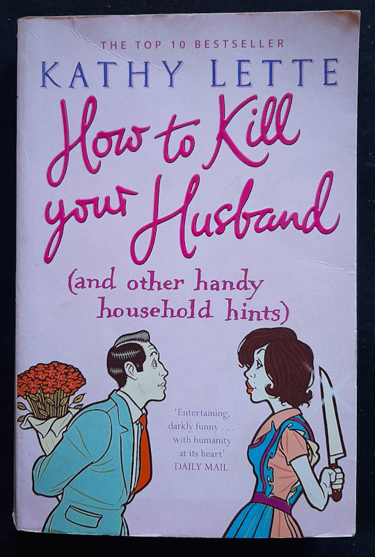 Front Cover Of How to Kill Your Husband {and Other Handy Household Hints} (Kathy Lette)