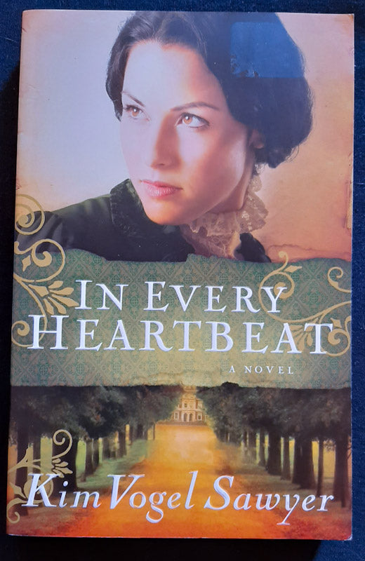 Front Cover Of In Every Heartbeat (My Heart Remembers #2) (Kim Vogel Sawyer
)