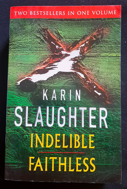 Front Cover Of Indelible / Faithless (Grant County #4 And #5) (Karin Slaughter
)