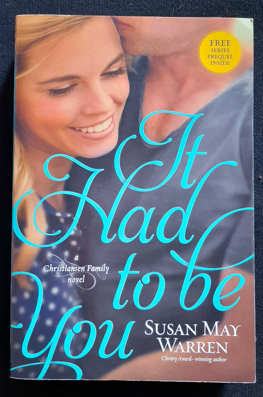 Front Cover Of It Had To Be You (Christiansen Family #2) (Susan May Warren
)