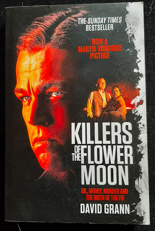 Front Cover Of Killers Of The Flower Moon: The Osage Murders And The Birth Of The Fbi (David Grann
)