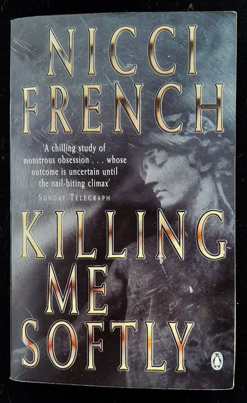 Front Cover Of Killing Me Softly (Nicci French
)