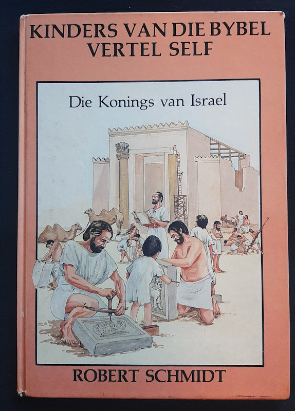 Front Cover Of Kinders Van Die Bybel Vertel Self: Die Konings Van Israel (Extra Large Hardcover
)