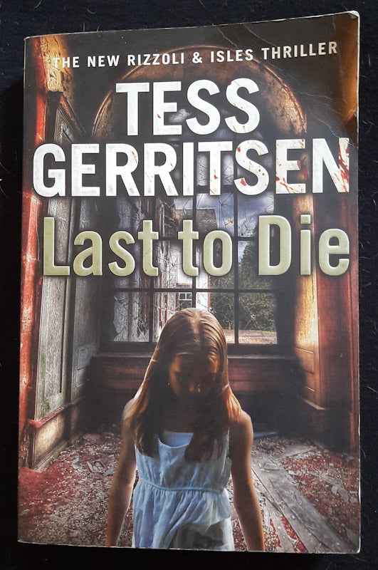 Front Cover Of Last To Die (Rizzoli & Isles #10) (Tess Gerritsen
)