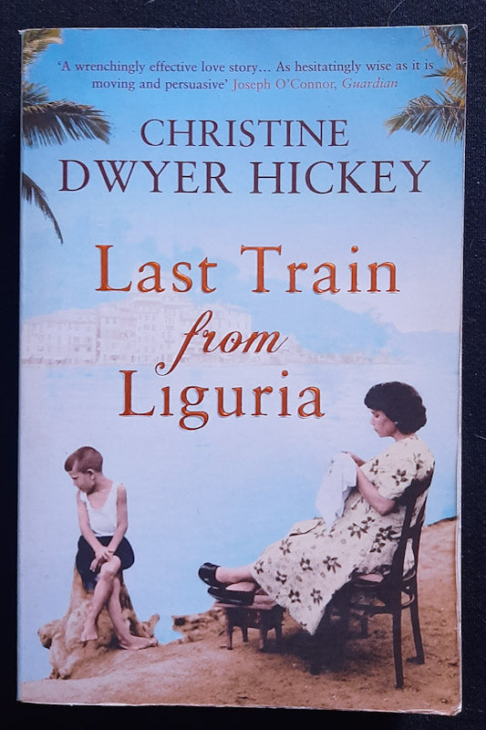 Front Cover Of Last Train From Liguria (<Span Class="Contributorlink__Name" Data-Testid="Name">Christine Dwyer Hickey</Span>
)