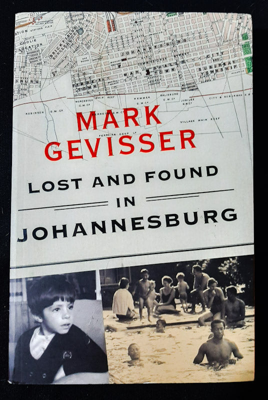 Front Cover Of Lost And Found In Johannesburg: A Memoir (Mark Gevisser)