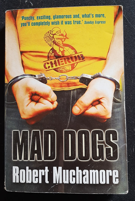 Front Cover Of Mad Dogs (Cherub #8) (Robert Muchamore
)