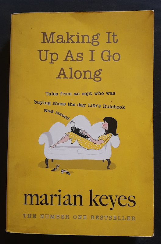 Front Cover Of Making It Up As I Go Along (Marian Keyes
)