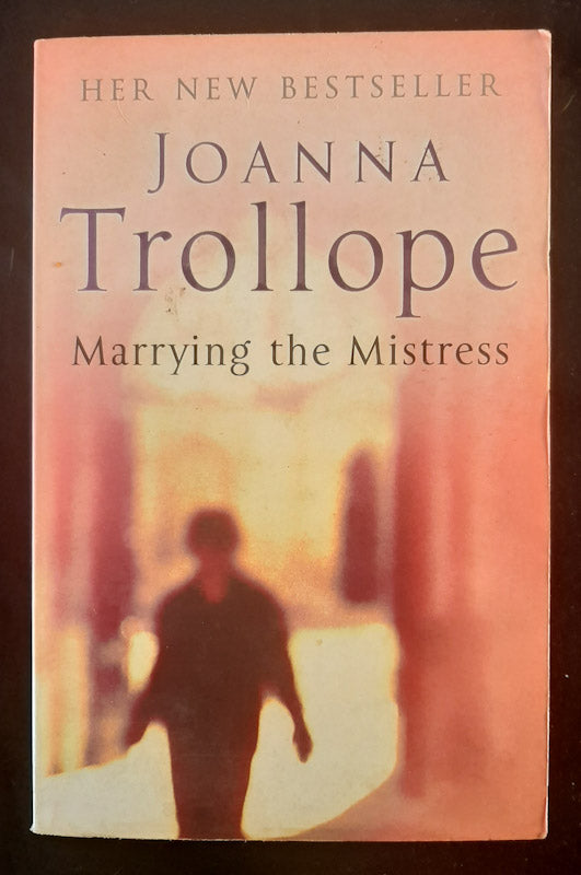 Front Cover Of Marrying The Mistress (Joanna Trollope
)