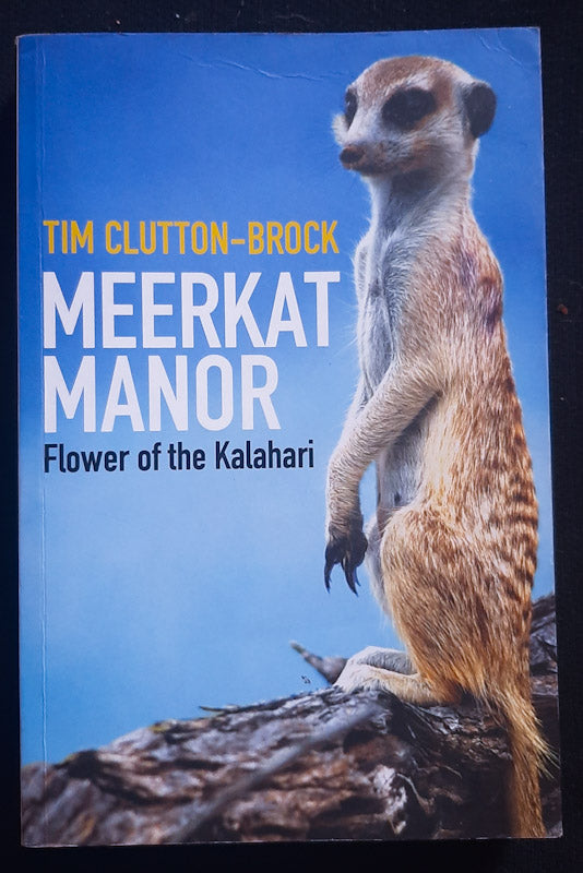 Front Cover Of Meerkat Manor: Flower Of The Kalahari (Tim Clutton-Brock
)